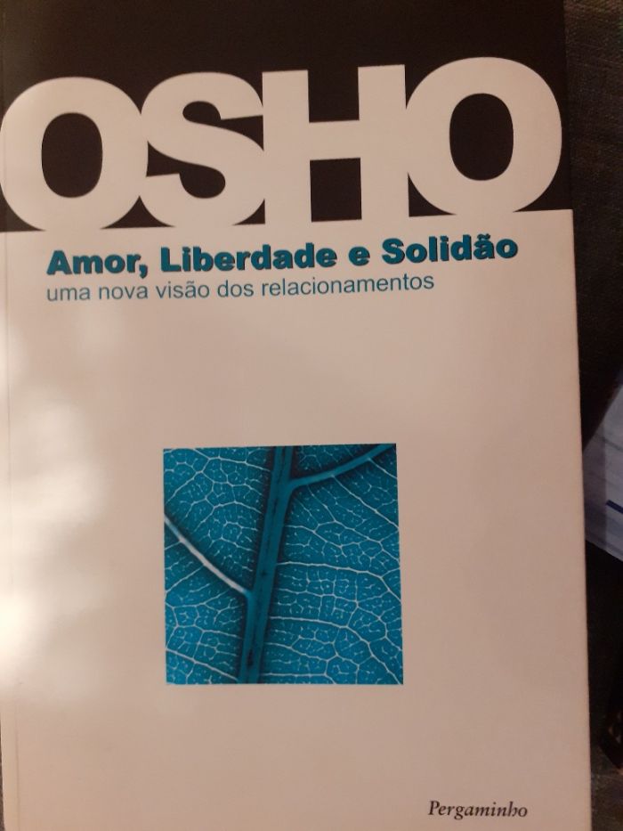 Amor, Liberdade e Solidão de OSHO - PORTES GRÁTIS