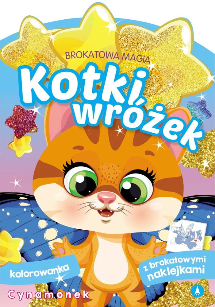 Malowanka A4 Brokatowa magia. Kotki wróżek. Cynamonek +NAKLEJKI