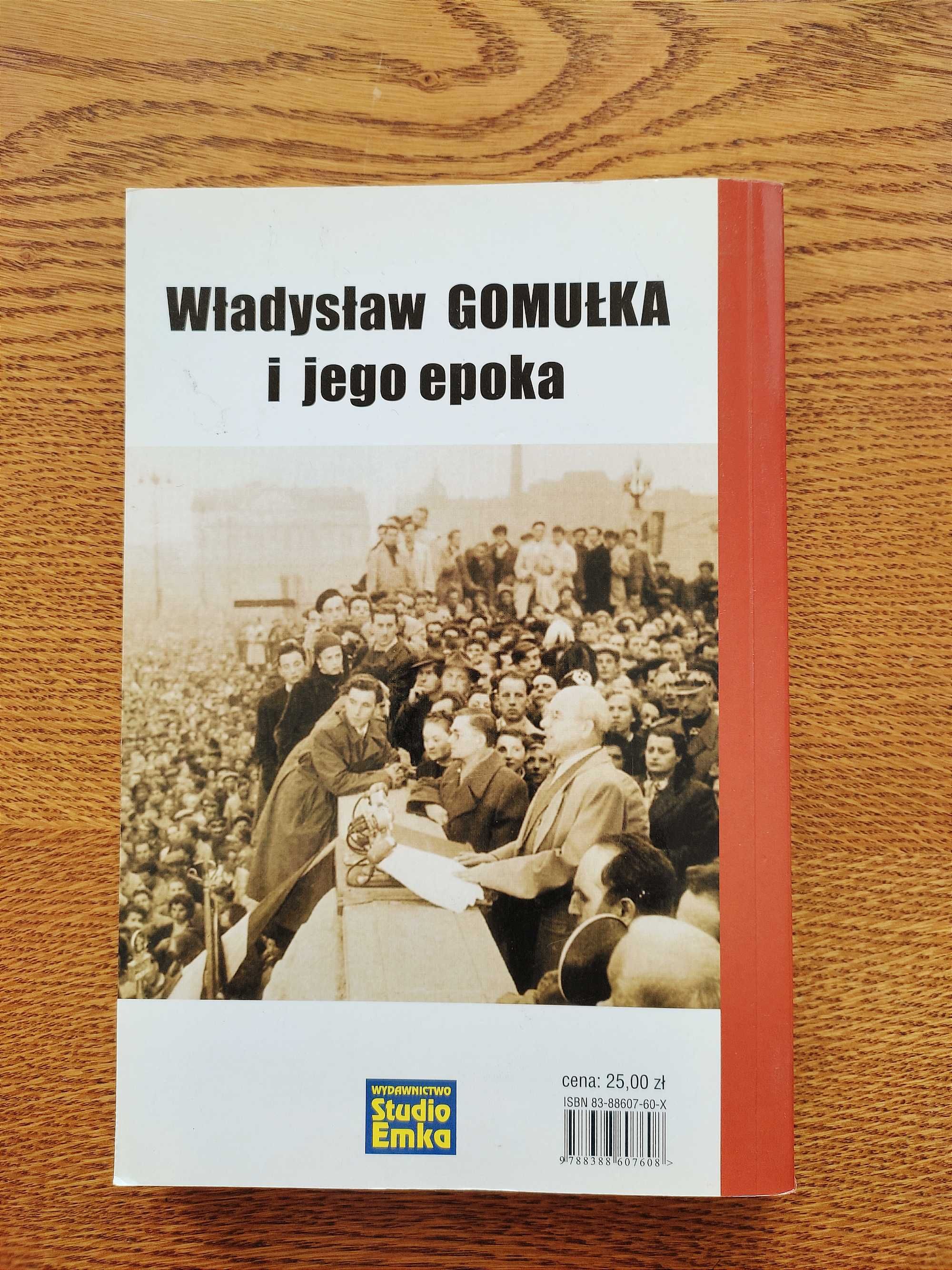 Władysław Gomułka i jego epoka