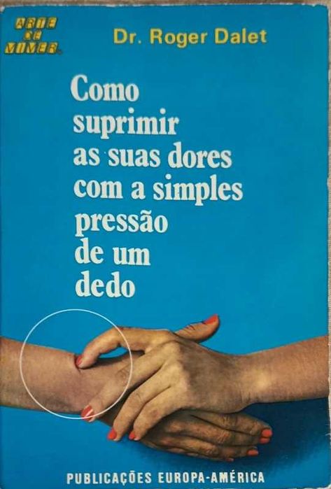 Como suprimir as suas dores com a simples pressão de um dedo