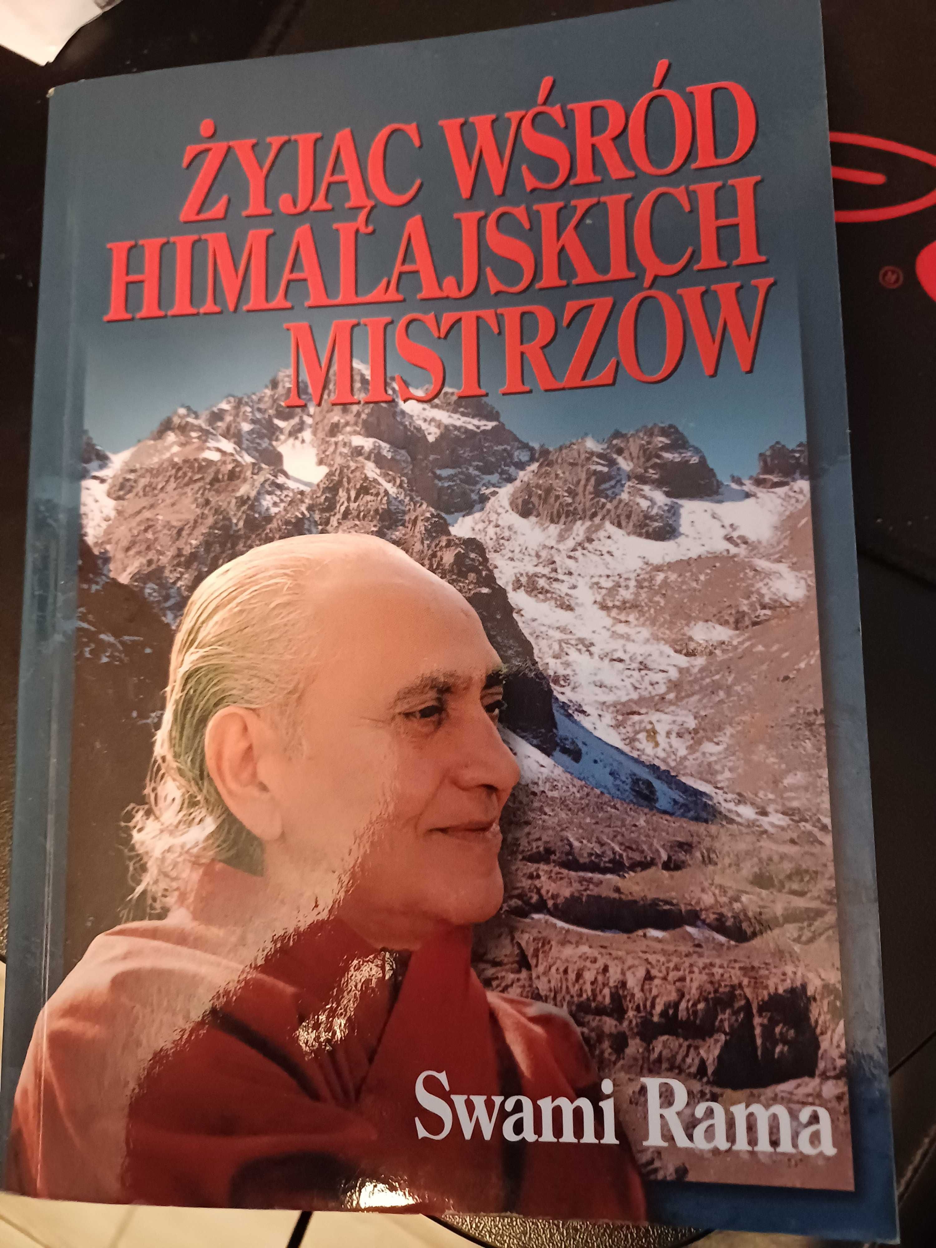 Swami Rama - Żyjąc wśród himalajskich mistrzów