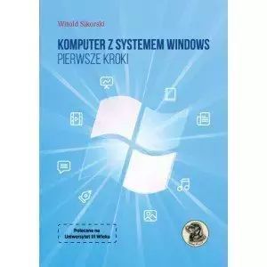 Komputer z systemem Windows. Pierwsze kroki. WITKOM