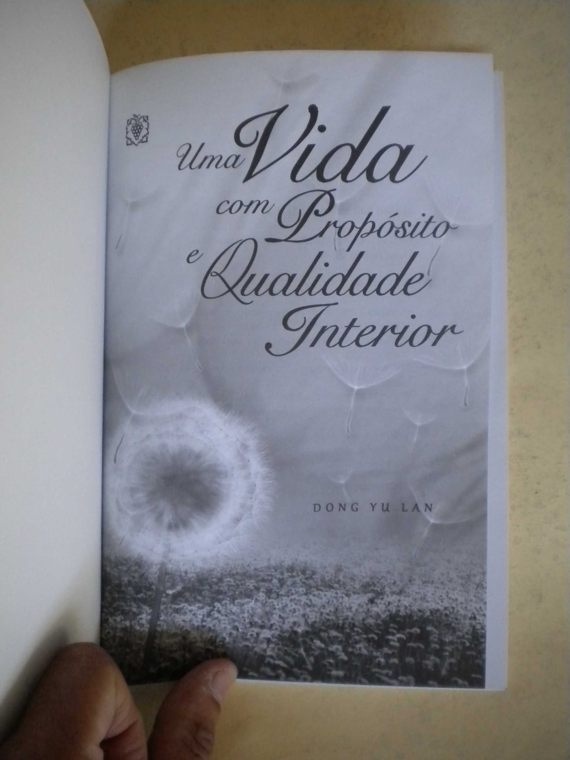 Uma Vida com Propósito e Qualidade Interior
de Dong Yu Lan