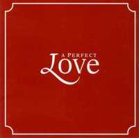 A Perfect Love (1997, CD)