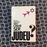Será Crime Ser Judeu? (1ª ed-.) - Bernard Malamud