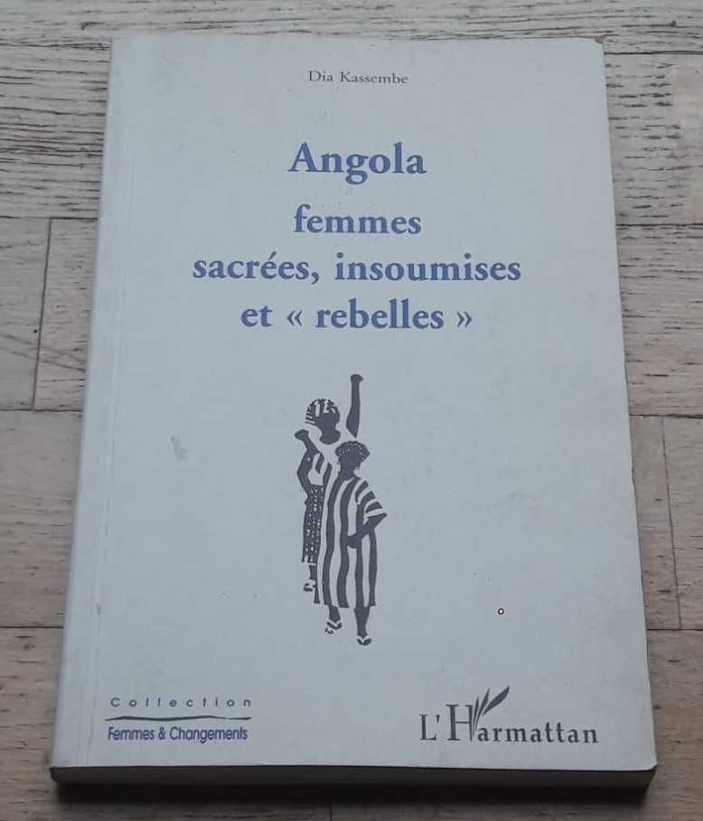 Angola, Femmes Sacrées, Insoumises et "Rebelles", de Dia Kassembe