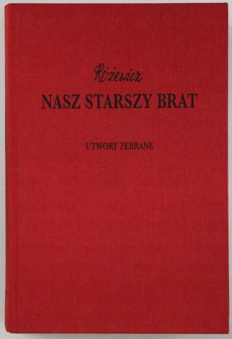 Nasz Starszy Brat Utwory Zebrane Xvii Tadeusz Różewicz