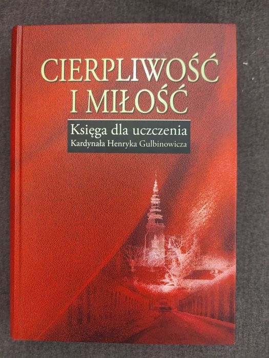 Cierpliwość i miłość. RED. BP. EDWARD JANIK, KS. WALDEMAR IRKA