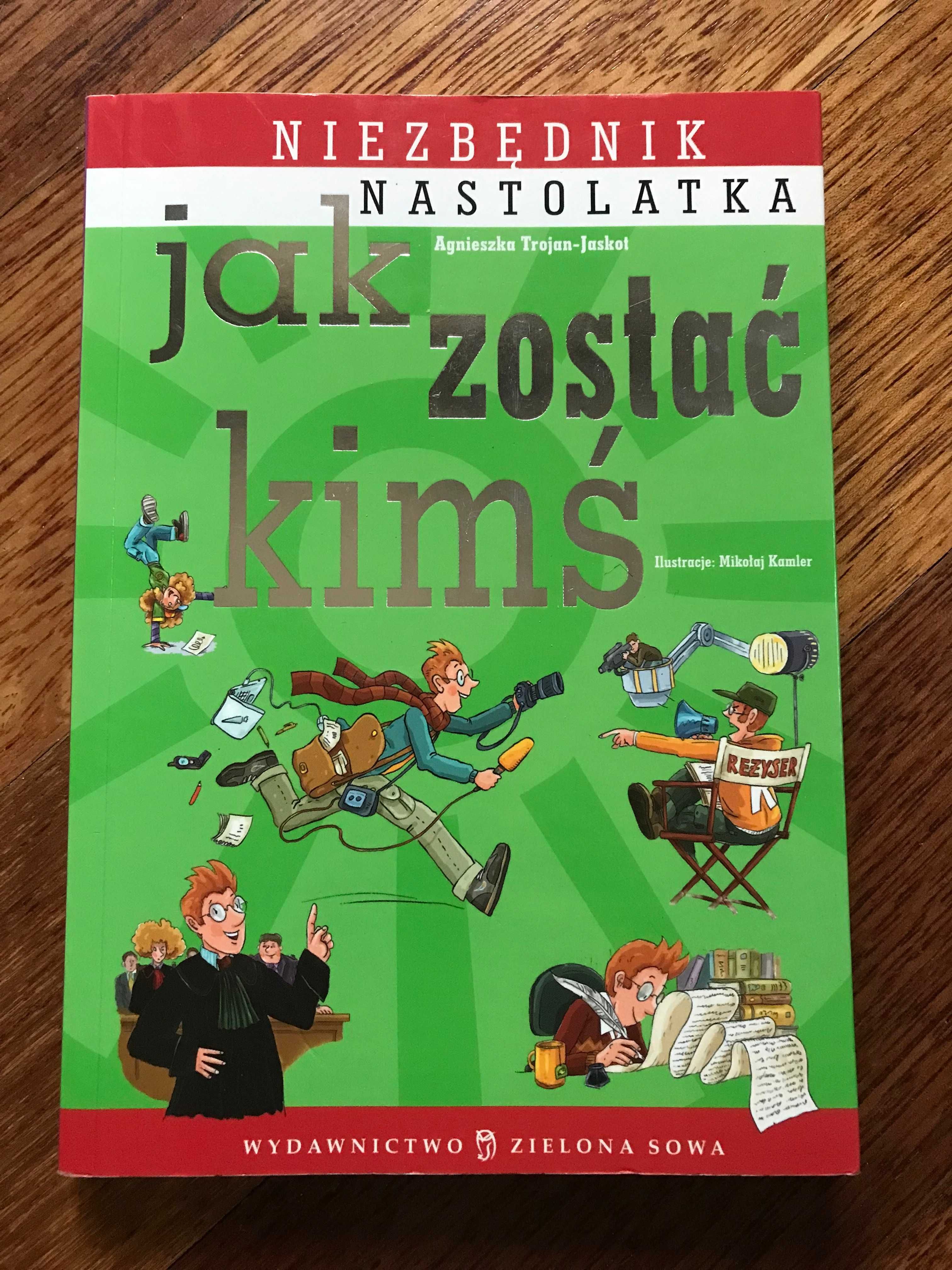 Niezbędnik NASTOLATKA - Jak zostać kimś