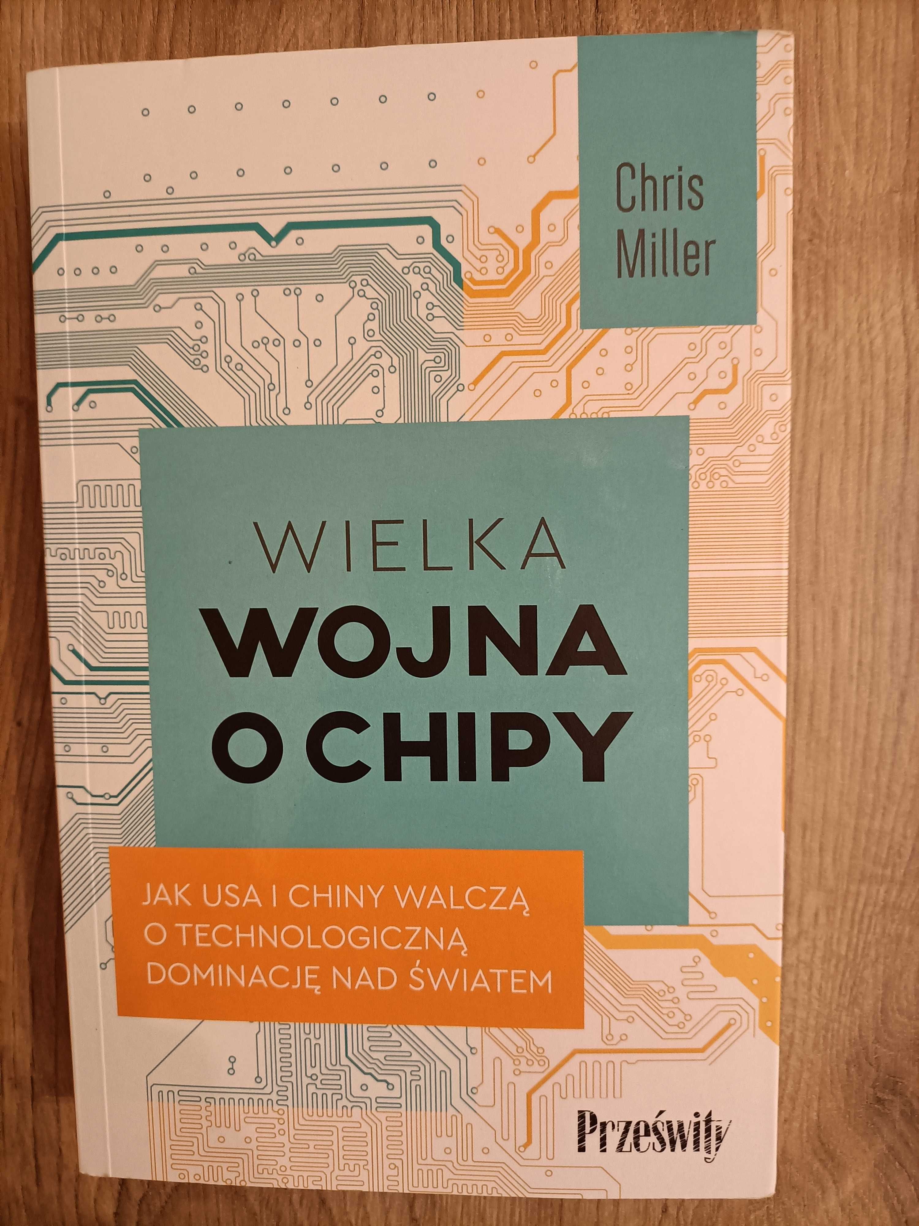 Wielka wojna o chipy - Chris Miller