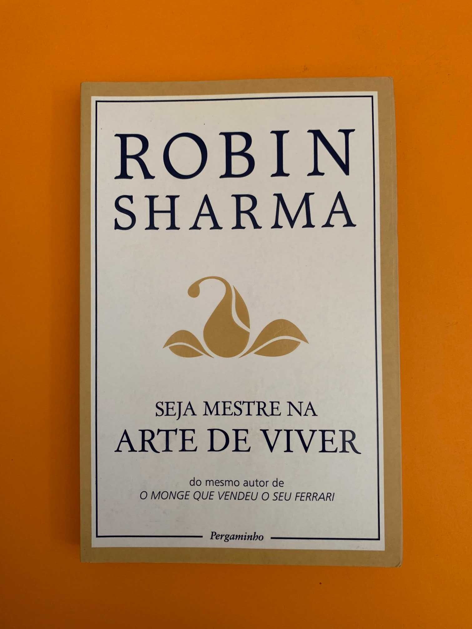 Seja Mestre Na Arte De Viver - Robin Sharma