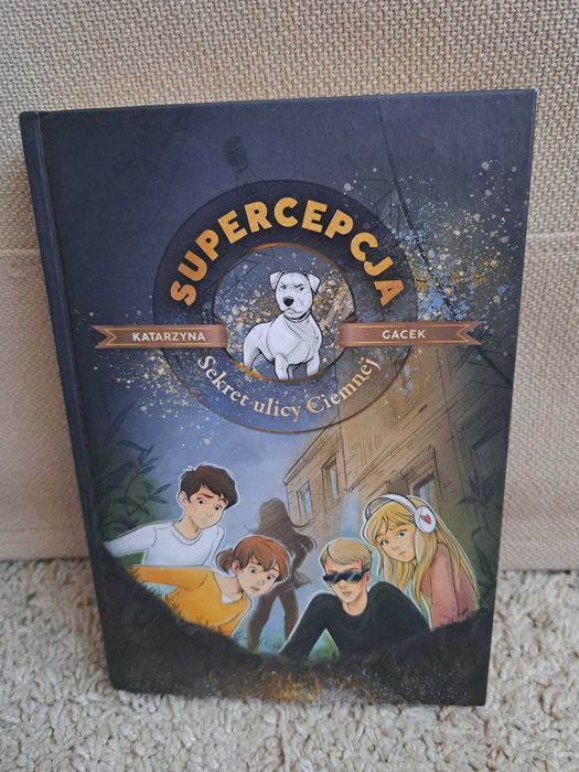 Supercepcja tom 3. Sekret ulicy Ciemnej - Katarzyna Gacek