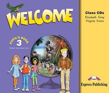 Welcome 3 Class Audio CDs (set of 3) Набор из трех дисков