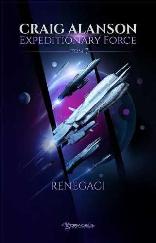 Expeditionary Force T.7 Renegaci - Craig Alanson