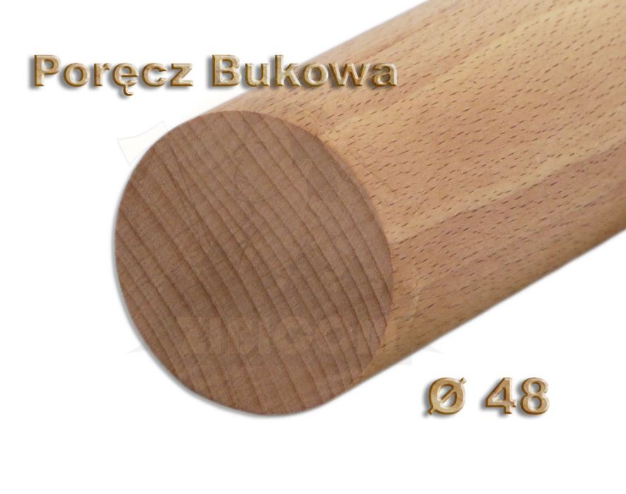 Poręcz Bukowa okrągła fi 48 Pochwyt Drewniany Buk Balustrada