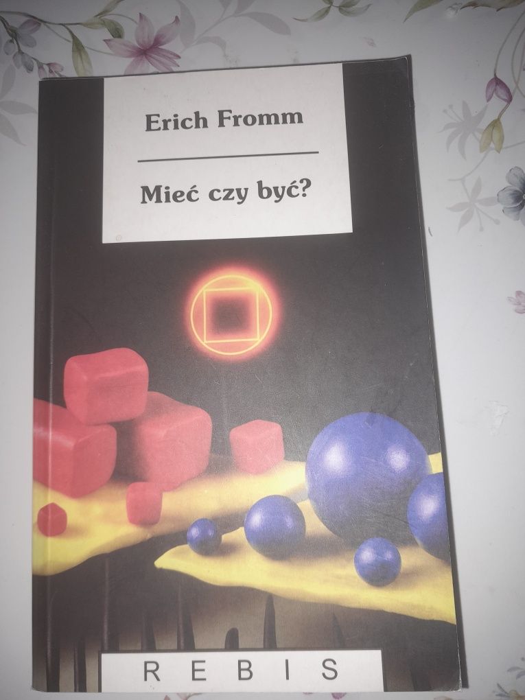 Erich fromm mieć czy być