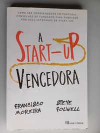 A Start-up Vencedora de Francisco Moreira e Steve FolWelll
de Francisc