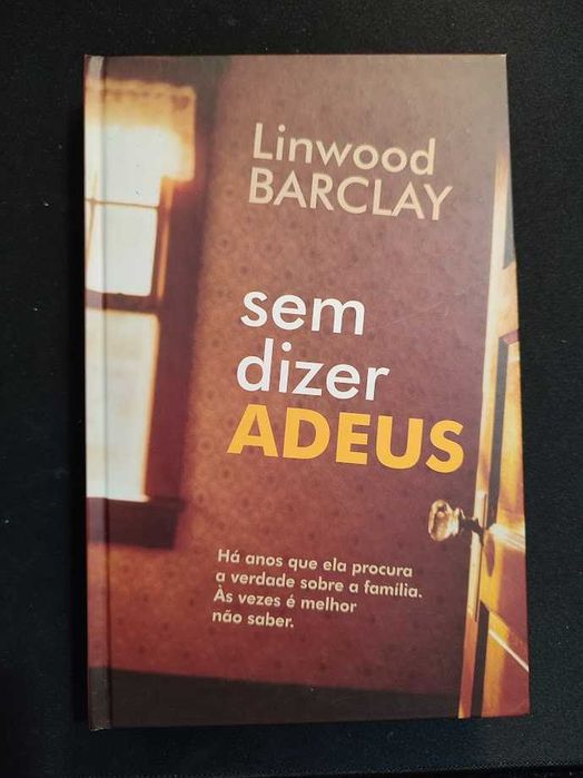 (Env. Incluído) Sem Dizer Adeus de Linwood Barclay