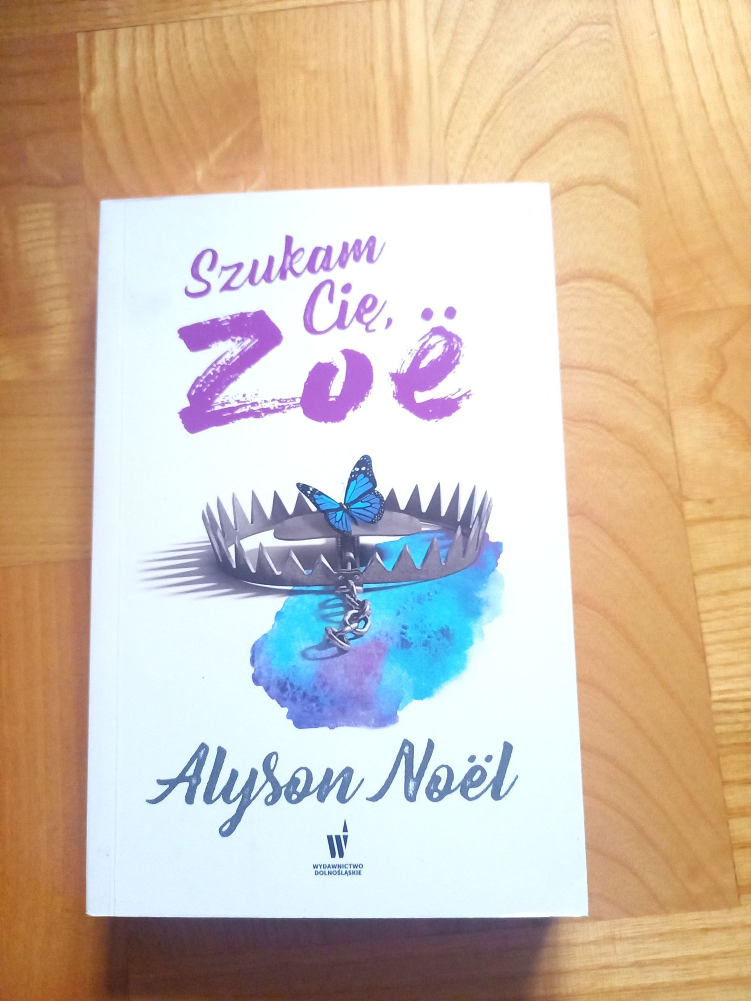 "Szukam Cię Zoe" Alyson Noel