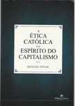 A ética católica e o espírito do capitalismo-Michael Novak