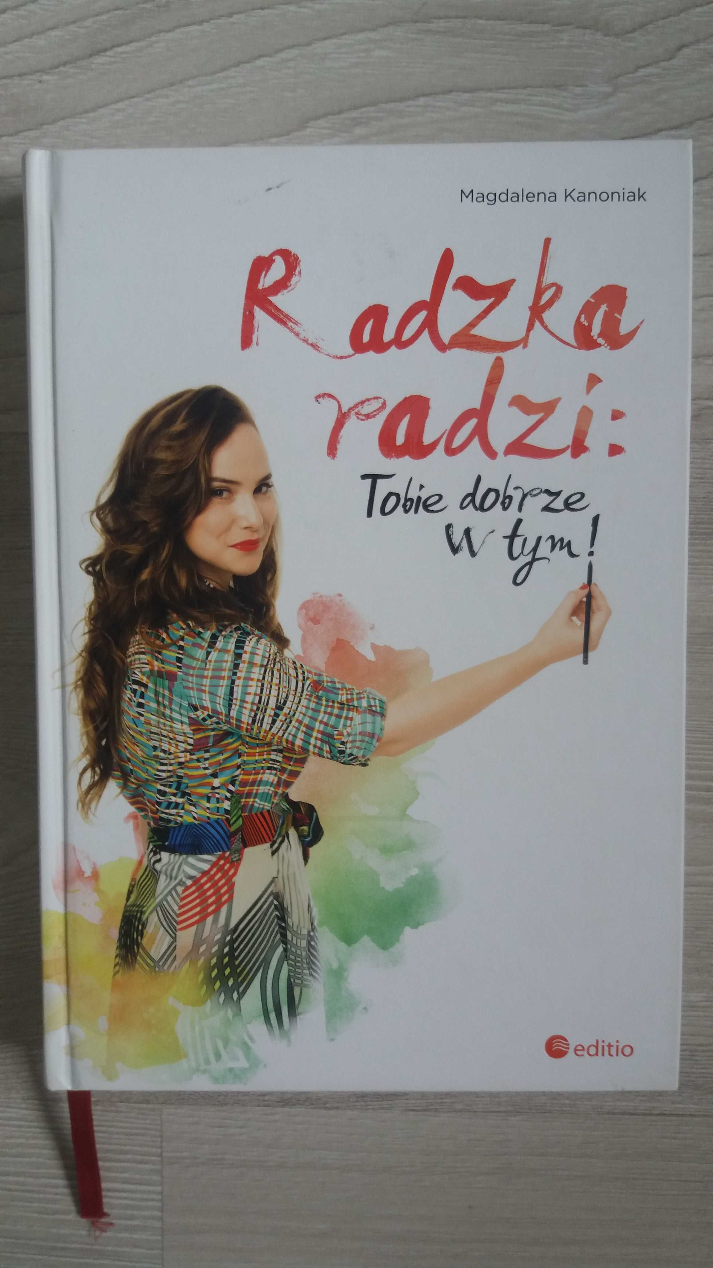 Radzka radzi : Tobie dobrze w tym !