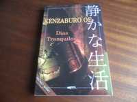 "Dias Tranquilos" de Kenzaburo Oe - 1ª Ed. 1995 - Prémio Nobel de 1994