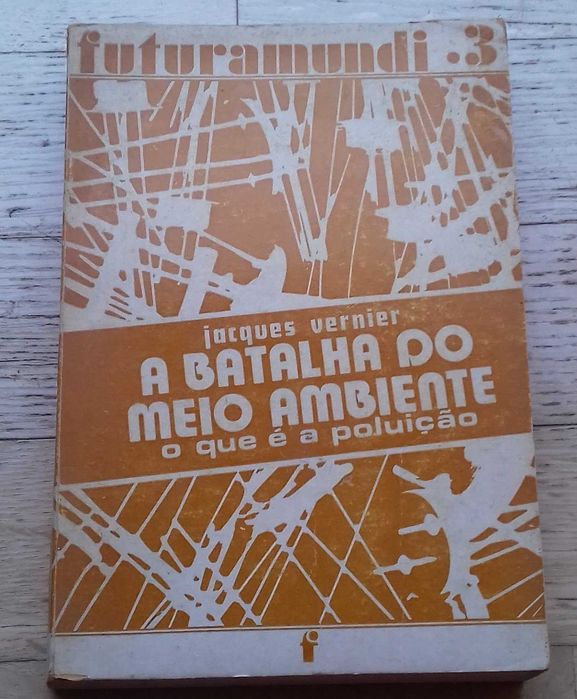 A Batalha do Meio Ambiente, de Jacques Vernier