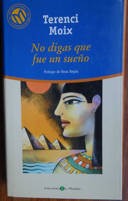 No Digas Que Fue Un Sueño de Terenci Moix