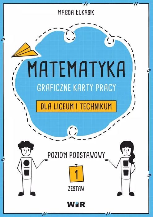 Matematyka. Graficzne karty pracy dla LO ZP. WIR