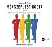 Mój szef jest idiotą. Audiobook. Wielka Litera