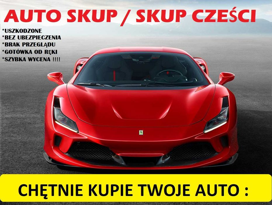 AUTO SKUP * SKUP AUT * GOTÓWKA * Części samochodowych