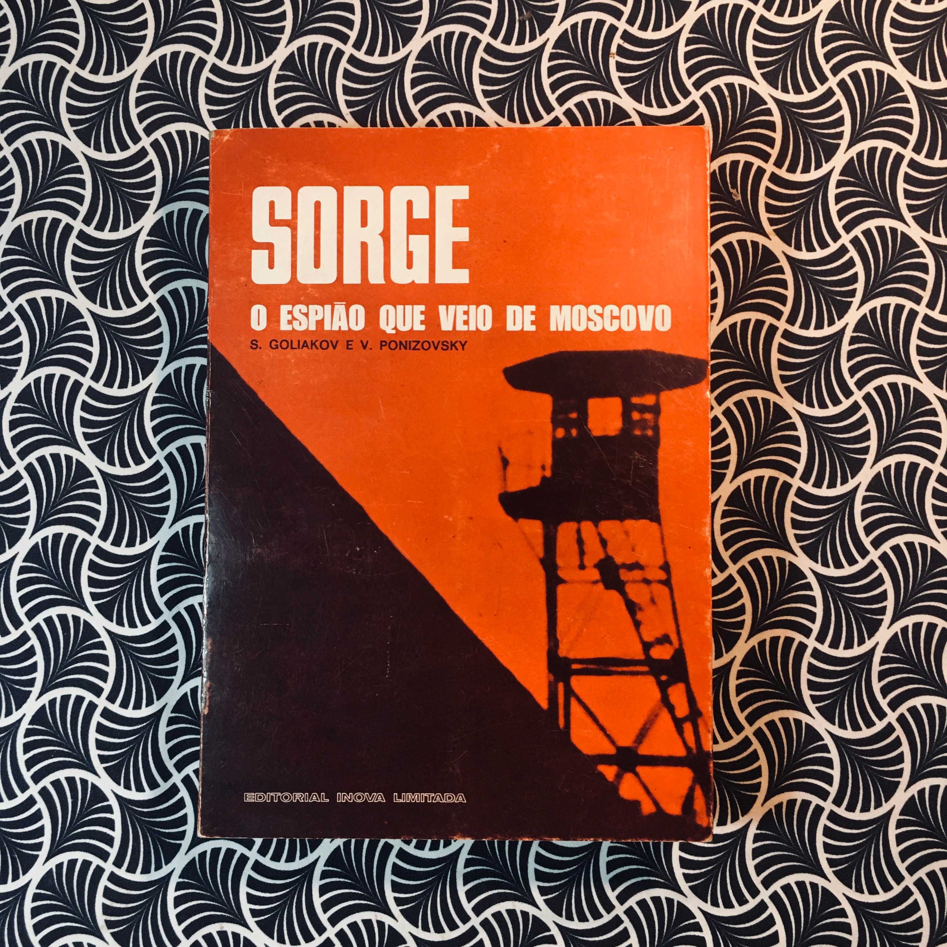 Sorge, O Espião Que Veio de Moscovo - S. Goliakov & E. V. Ponizovsky