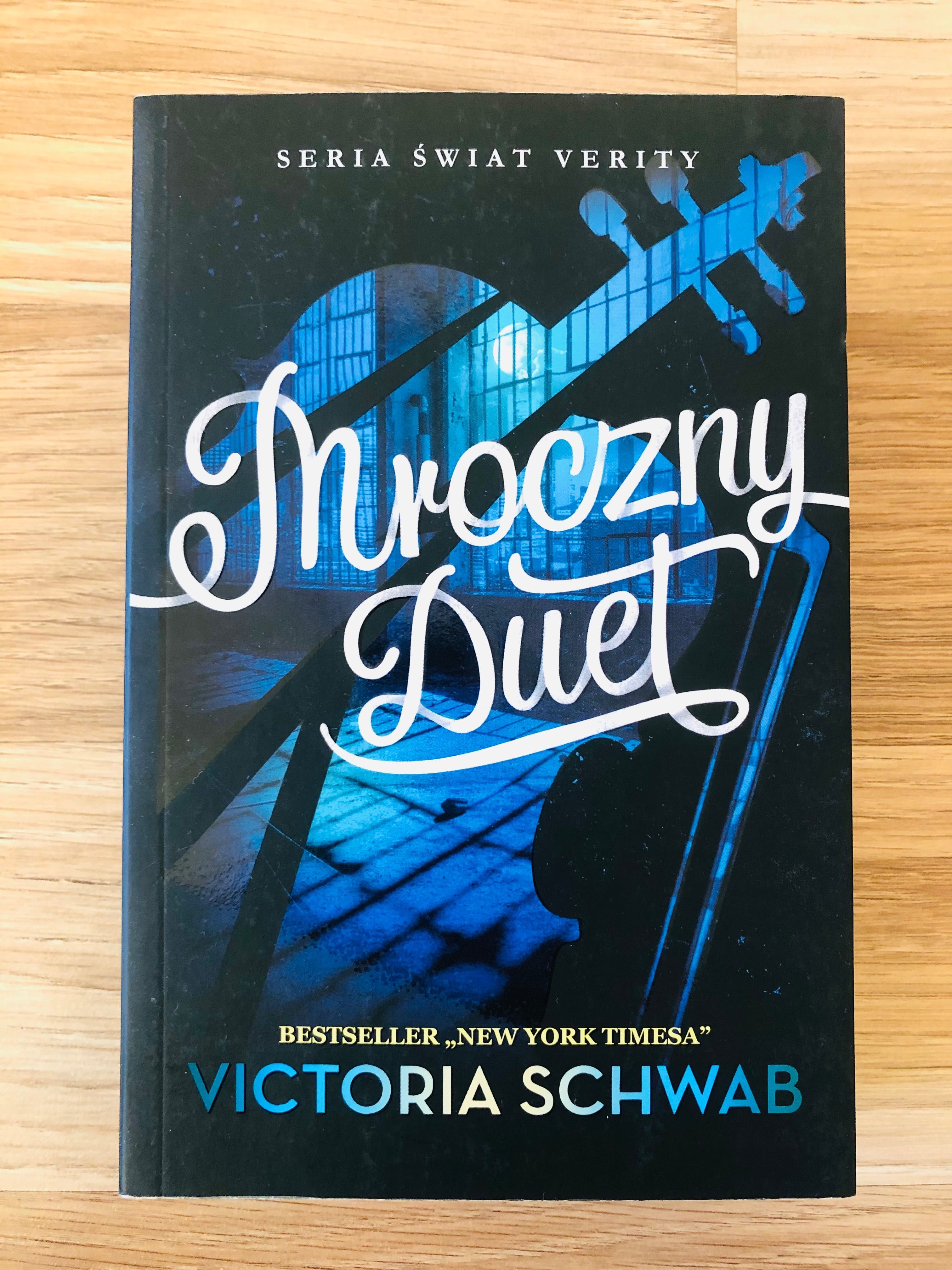 Dylogia Świat Verity - Okrutna pieśń i Mroczny duet - Victoria Schwab