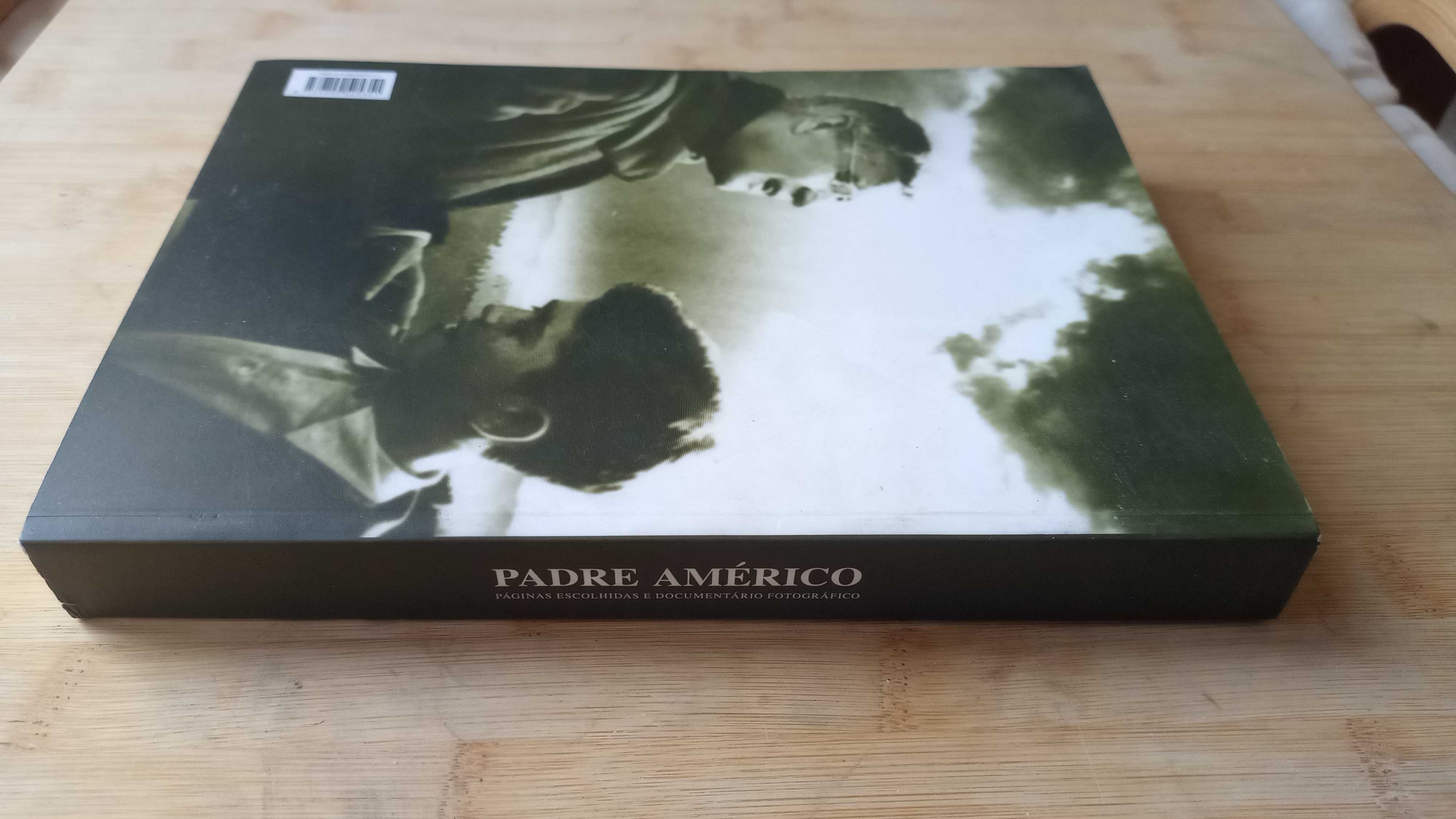 Padre Américo /Páginas escolhidas e Documentário Fotográfico