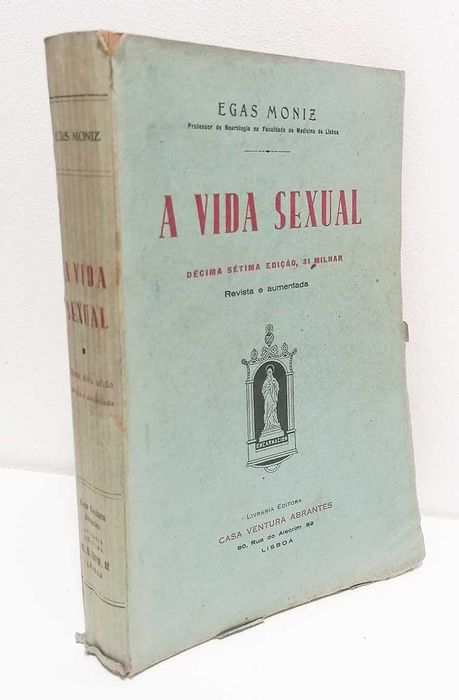 A Vida Sexual (17a Edição), de Egas Moniz