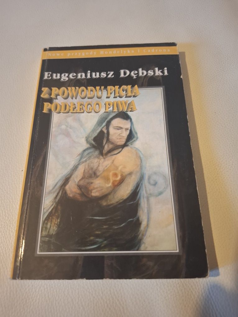 "Z Powodu Picia Podłego Piwa" Eugeniusz Dębski