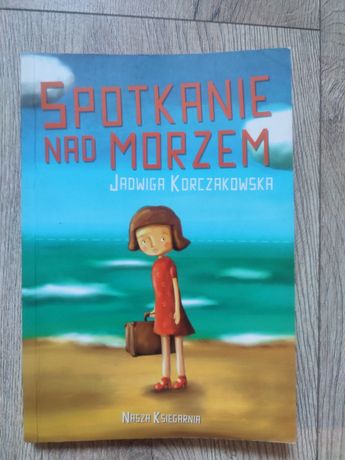 Książka. Spotkanie nad morzem. Jadwiga Korczakowska