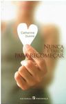 12913

Nunca é Tarde Para Recomeçar
de Catherine Dunne