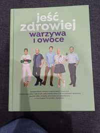 Poradnik JEŚĆ ZDROWIEJ warzywa i owoce