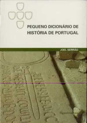 Pequeno dicionário de História de Portugal - Joel Serrão