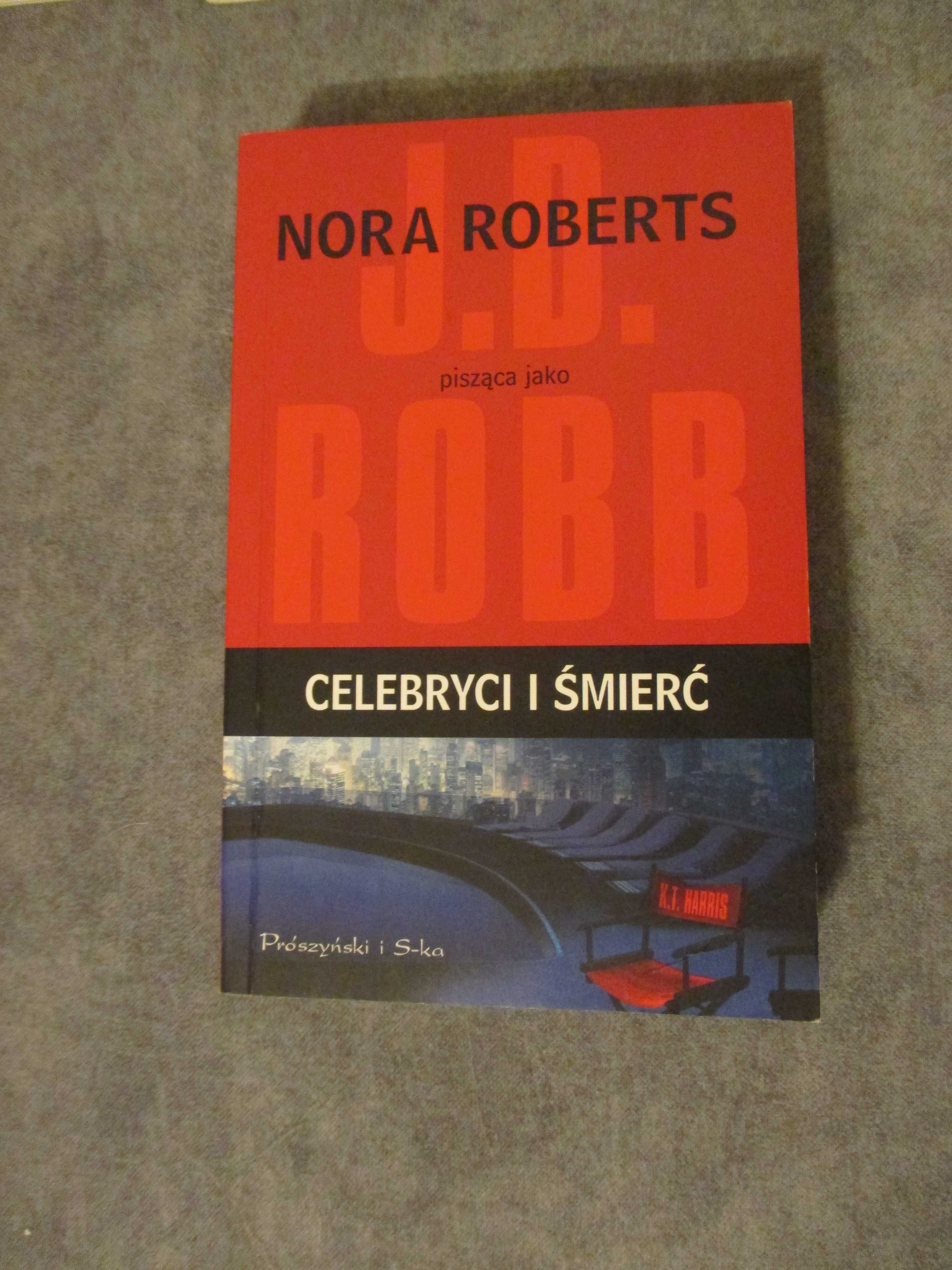 Celebryci i śmierć - Nora Roberts pisząca jako J.D. Robb