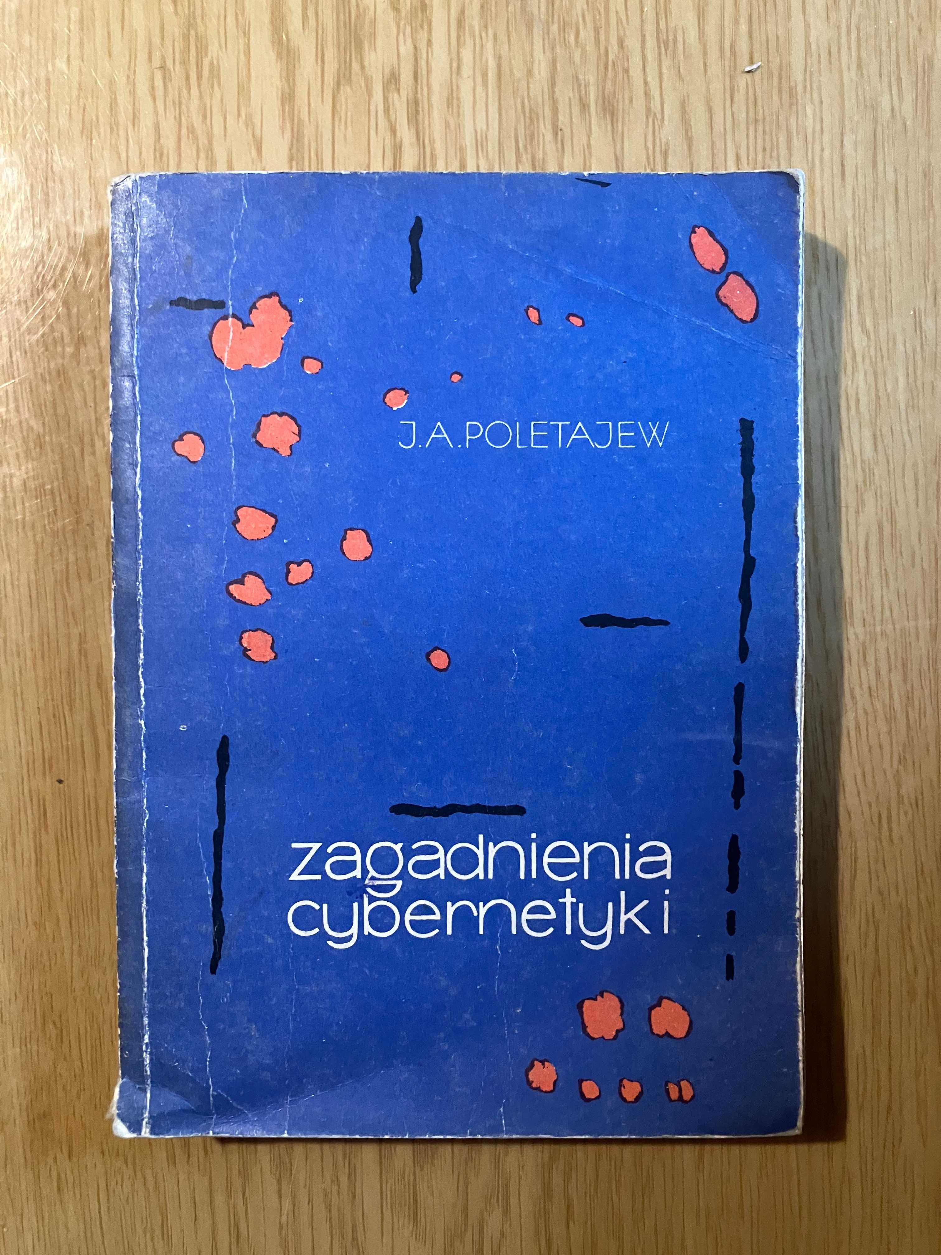 Zagadnienia z cybernetyki J.A. Poletajew