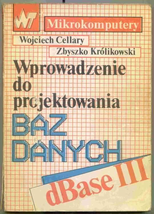 Cellary - Wprowadzenie do projektowania baz danych dBase III