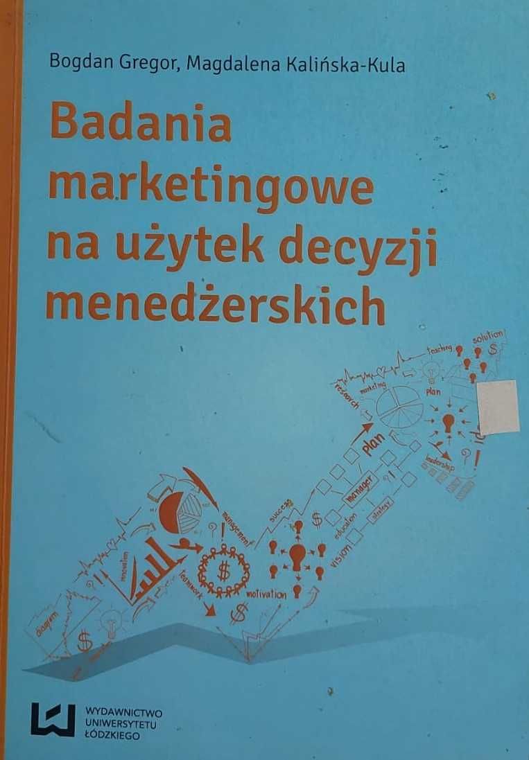 Gregor B., Kalińska-Kula M. - Badania marketingowe na użytek ...