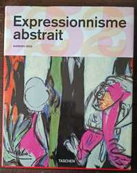 Expressionnisme abstrait. Wyd. Taschen. Piękny album o abstrakcji.