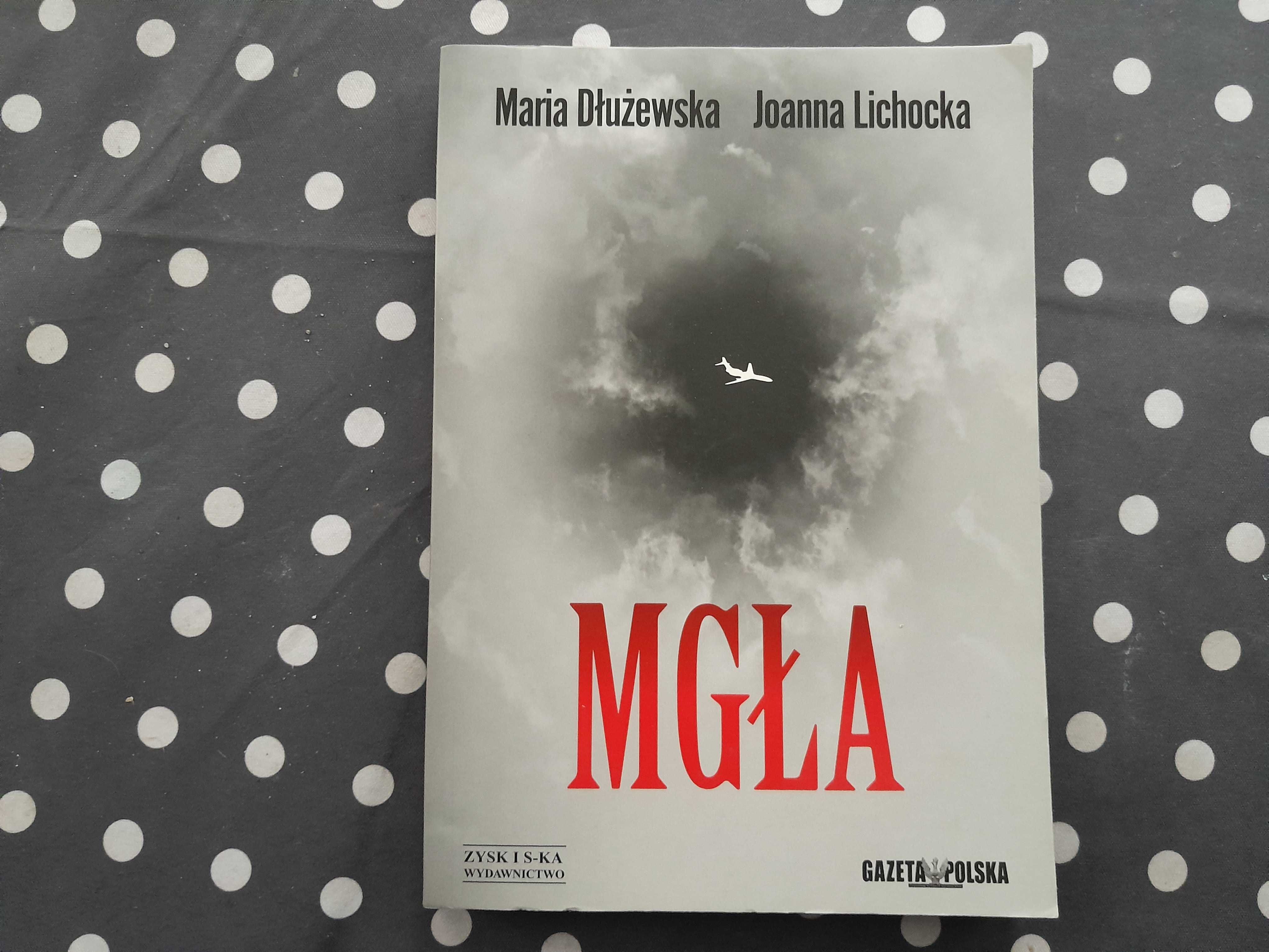 Mgła Maria Dłużewska, Joanna Lichocka