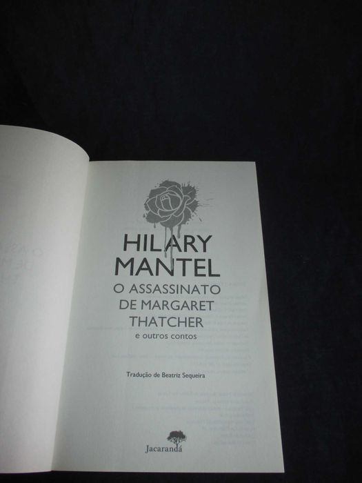 Livro O Assassinato de Margaret Thatcher Hilary Mantel