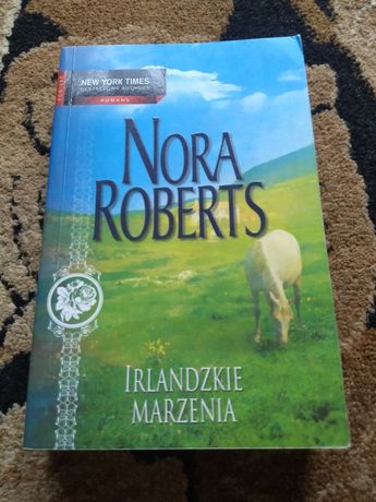 Nora Roberts Irlandzkie marzenia