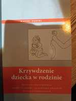 Książka Krzywdzenie dziecka w rodzinie