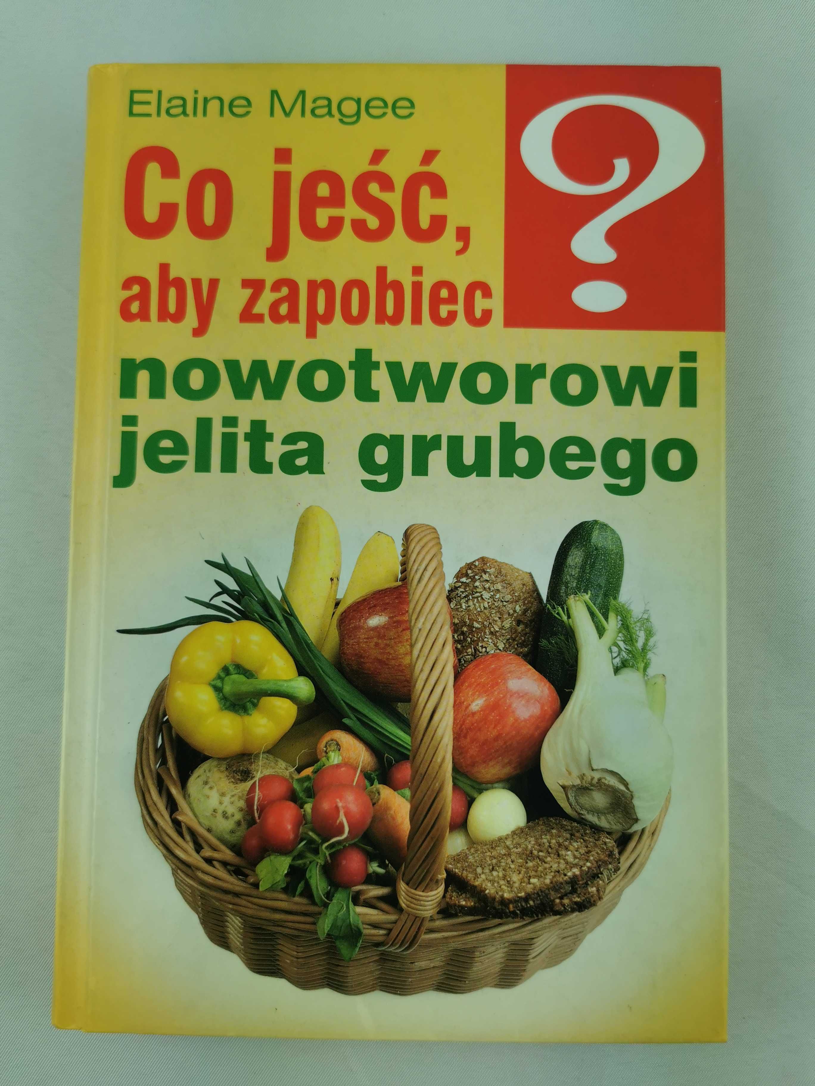 Co jeść aby zapobiec nowotworowi